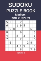 Sudoku Puzzle Book Medium: 300 Puzzles Volume 5 B08CWJ1PY9 Book Cover
