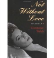 Not Without Love: Memoirs 1584653019 Book Cover