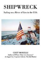 Shipwreck: Sailing on a River of Lies in the USA 0595498892 Book Cover