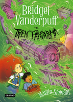 Bridget Vanderpuff 2. Bridget Vanderpuff y el tren fantasma / Bridget Vanderpuff and the Ghost Train #2 (Spanish Edition) 6073924062 Book Cover