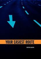 Your Easiest Route 1456841777 Book Cover