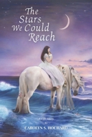 The Stars We Could Reach B0FGVQNRVR Book Cover