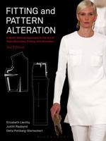 Fitting and Pattern Alteration: A Multi-Method Approach to the Art of Style Selection, Fitting, and Alteration 1563677830 Book Cover