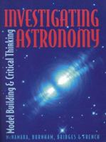 Investigating Astronomy: Model Building and Critical Thinking 0815143370 Book Cover