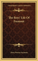 The Boys' Life Of Fremont 1430497297 Book Cover