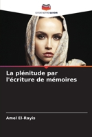 La plénitude par l'écriture de mémoires (French Edition) 6208574277 Book Cover