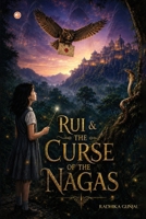 Rui & the Curse of the Nagas 9374261030 Book Cover