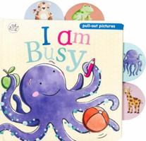 I Am Busy 1472306929 Book Cover