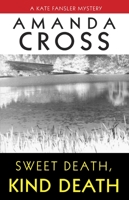 Sweet Death, Kind Death 0345311779 Book Cover