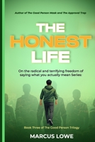 The Honest Life: On the Radical and Terrifying Freedom of Saying What You Actually Mean B0GT4MMMDL Book Cover