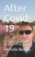 After Covid-19: But lightning does strike the same place twice, albeit fate saves him the first time, the Covid won't leave him alone. B08YHZX73R Book Cover