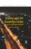 Growing up in the Knowledge Society: Living the IT Dream in Bangalore 1138384232 Book Cover