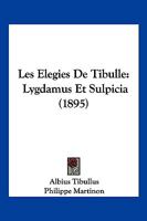 Les Elegies De Tibulle: Lygdamus Et Sulpicia (1895) 1270870513 Book Cover