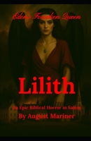 Lilith: Eden's Forsaken Queen B0FFK5FJR5 Book Cover