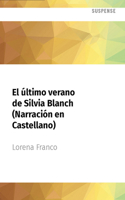 El Último Verano de Silvia Blanch 1713618087 Book Cover