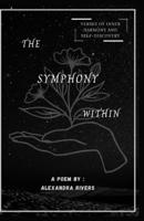 The Symphony Within: Verses of inner harmony and self discovery B0CHL9FLVR Book Cover