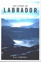 The Story of Labrador 0773529950 Book Cover