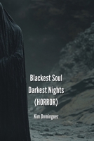 Blackest Soul Darkest Nights (HORROR) B0DPT6RFYS Book Cover