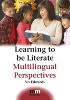Learning to be Literate: Multilingual Perspectives (MM Texts) 1847690602 Book Cover