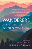 Wanderers: A History of Women Walking 1789145015 Book Cover
