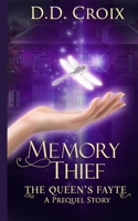 Memory Thief: The Queen's Fayte Prequel Story 1957691999 Book Cover