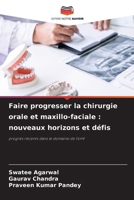 Faire progresser la chirurgie orale et maxillo-faciale: nouveaux horizons et défis (French Edition) 6208871255 Book Cover