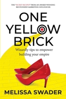 One Yellow Brick: Wizardly tips to empower building your empire B08KZ2HRH2 Book Cover