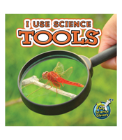 I Use Science Tools 1617419311 Book Cover
