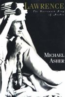 Lawrence: The Uncrowned King of Arabia