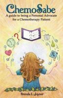 Chemo Sabe: A Guide To Being A Personal Advocate For A Chemotherapy Patient 0972918000 Book Cover