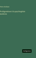 Prolégomènes à la psychogénie moderne 3388788723 Book Cover