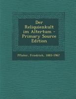 Der Reliquienkult Im Altertum: 2 1017218641 Book Cover