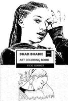 Bhad Bhabie Art Coloring Book: Star of the Dr. Phil's Meme and Billboard Top 100 Rapper, Social Media Personality and Millenial Punk Inspired Adult Coloring Book 1720682194 Book Cover