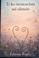 Ti ho riconosciuta nel silenzio (Italian Edition) B0GD7ZT2ZF Book Cover