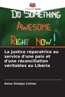 La justice réparatrice au service d'une paix et d'une réconciliation véritables au Libéria (French Edition) 6209602541 Book Cover