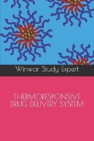 THERMORESPONSIVE DRUG DELIVERY SYSTEM B0BGZLG4SP Book Cover