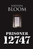 Prisoner 12747 148347397X Book Cover