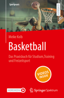 Basketball – Das Praxisbuch für Studium, Training und Freizeitsport (Sportpraxis) (German Edition) 3662714663 Book Cover