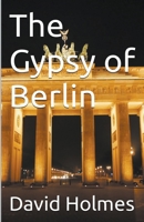 The Gypsy of Berlin B0C2S3RM9M Book Cover