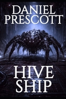 Hive Ship: A Second Person Sci-Fi Horror Experience | Dreamscapes & Nightmares Memory File #001 B0GTJ44N9R Book Cover