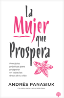Mujer Que Prospera : Principios Prácticos para Prosperar en Todas Las Areas de Tu Vida 1966427565 Book Cover