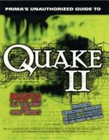 Quake II: Unauthorized Game Secrets 076151306X Book Cover