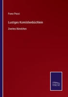 Lustiges Komödienbüchlein: Zweites Bändchen 3375087330 Book Cover