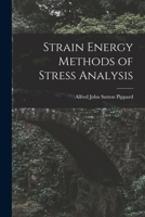 Strain energy methods of stress analysis 9354022863 Book Cover