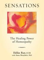 Sensations: The Healing Power of Homeopathy 0979930308 Book Cover