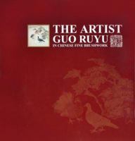 The Artist Guo Ruyu in Chinese Fine Brushwork 0974329363 Book Cover