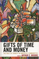 Gifts of Time and Money: The Role of Charity in America's Communities 0742545059 Book Cover