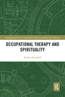 Occupational Therapy and Spirituality 0367228076 Book Cover