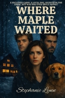 Where Maple Waited B0FFTJRPYL Book Cover