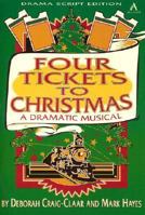 Four Tickets to Christmas: A Dramatic Musical 0834194805 Book Cover